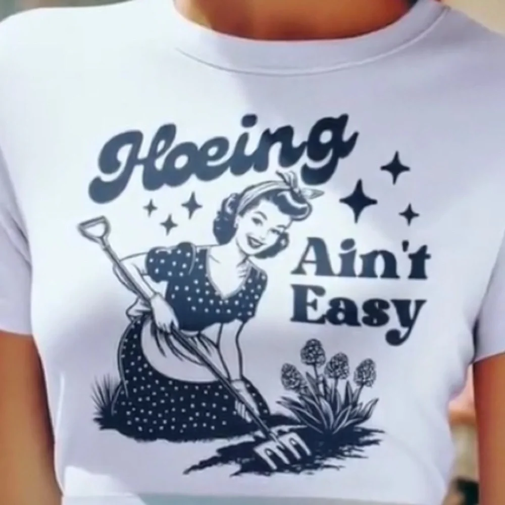 Hoeing Ain’t Easy Shirt - Picture 2 of 2